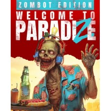 Гра Welcome to ParadiZe - Zombot Edition для ПК (Ключ активації Steam)