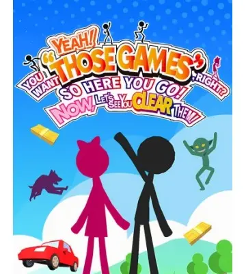 Игра Yeah! You Want "Those Games," Right? So Here You Go! Now, Let's See You Clear Them! для ПК (Ключ активации Steam)