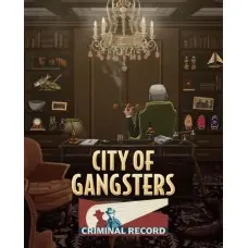 Дополнение City of Gangsters: Criminal Record для ПК (Ключ активации Steam)