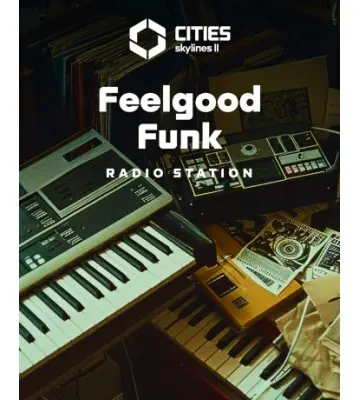 Доповнення Cities: Skylines II - Feelgood Funk Radio для ПК (Ключ активації Steam)