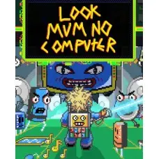 Гра Look Mum No Computer для ПК (Ключ активації Steam)
