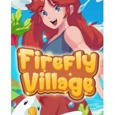 Гра Firefly Village для ПК (Ключ активації Steam)