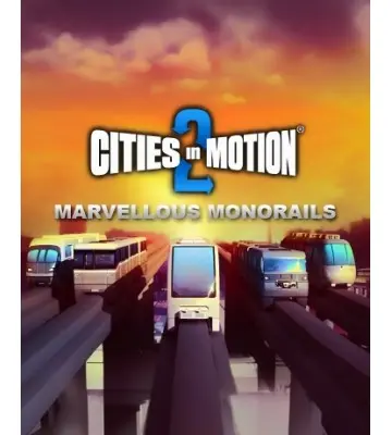 Дополнение Cities in Motion 2: Marvellous Monorails для ПК (Ключ активации Steam)