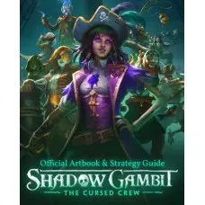 Дополнение Shadow Gambit: The Cursed Crew Artbook & Strategy Guide для ПК (Ключ активации Steam)