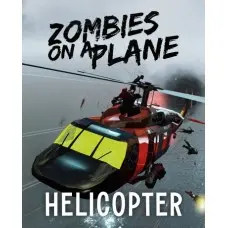 Доповнення Zombies on a Plane - Helicopter для ПК (Ключ активації Steam)
