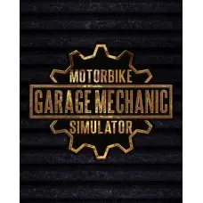 Гра Motorbike Garage Mechanic Simulator для ПК (Ключ активації Steam)