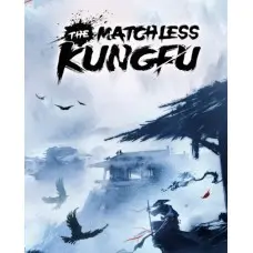 Гра The Matchless Kungfu для ПК (Ключ активації Steam)
