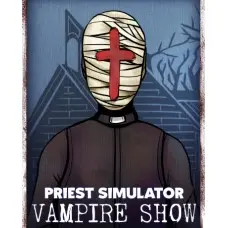 Гра Priest Simulator: Vampire Show для ПК (Ключ активації Steam)