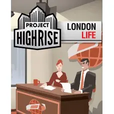 Дополнение Project Highrise - London Life для ПК (Ключ активации Steam)