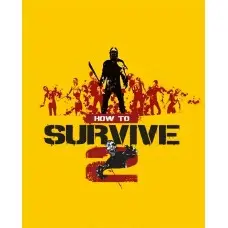 Игра How to Survive 2 для ПК (Ключ активации Steam)