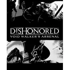 Доповнення Dishonored - Void Walker's Arsenal  для ПК (Ключ активації Steam)