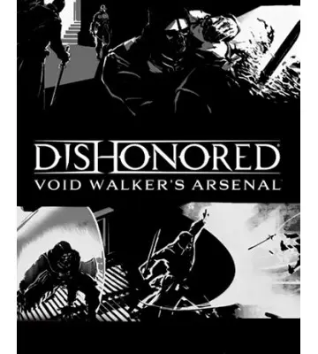 Дополнение Dishonored - Void Walker's Arsenal для ПК (Ключ активации Steam)