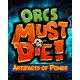 Доповнення Orcs Must Die! - Artifacts of Power  для ПК (Ключ активації Steam)