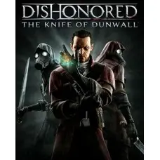 Доповнення Dishonored - The Knife of Dunwall  для ПК (Ключ активації Steam)