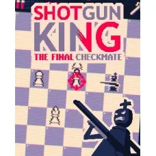 Гра Shotgun King: The Final Checkmate  для ПК (Ключ активації Steam)