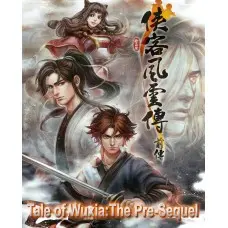 Гра Tale of Wuxia: The Pre-Sequel  для ПК (Ключ активації Steam)