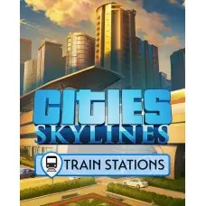 Доповнення Cities: Skylines - Content Creator Pack: Train Stations  для ПК (Ключ активації Steam)