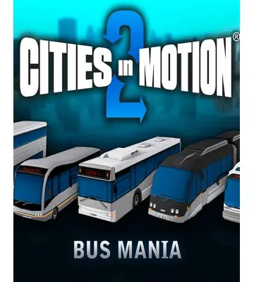 Доповнення Cities in Motion 2: Bus Mania  для ПК (Ключ активації Steam)