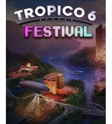 Доповнення Tropico 6 - Festival  для ПК (Ключ активації Steam)