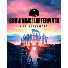 Доповнення Surviving the Aftermath: New Alliances  для ПК (Ключ активації Steam)