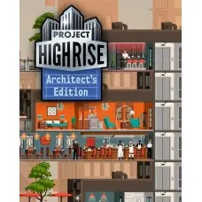 Гра Project Highrise: Architect's Edition  для ПК (Ключ активації Steam)