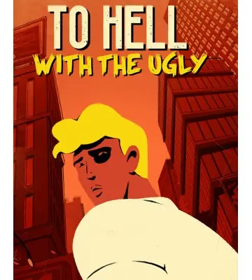 Игра To Hell With The Ugly для ПК (Ключ активации Steam)