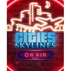 Доповнення Cities: Skylines - On Air Radio  для ПК (Ключ активації Steam)