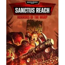 Дополнение Warhammer 40,000: Sanctus Reach - Horrors of the Warp для ПК (Ключ активации Steam)