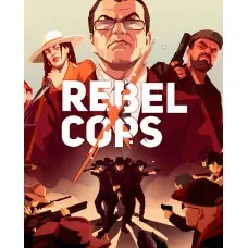 Гра Rebel Cops  для ПК (Ключ активації Steam)