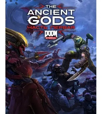 Игра DOOM Eternal: The Ancient Gods - Part One для ПК (Ключ активации Steam)